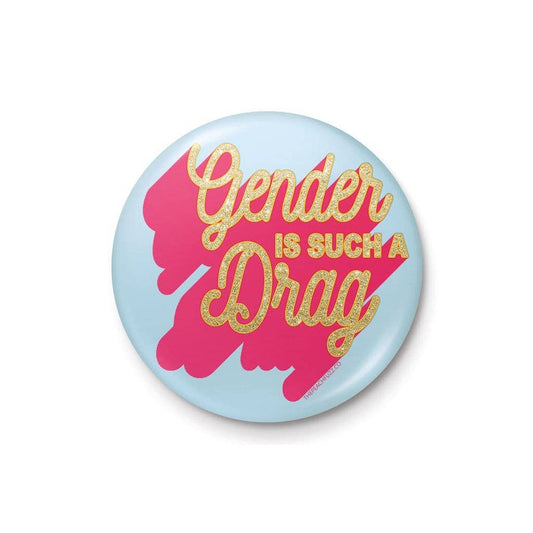 The Peach Fuzz (Gender Is Such A Drag) 25mm button badge
