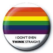 Think Straight 25mm Button badge