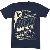 Madness "Shut Up" Unisex Adult T Shirt